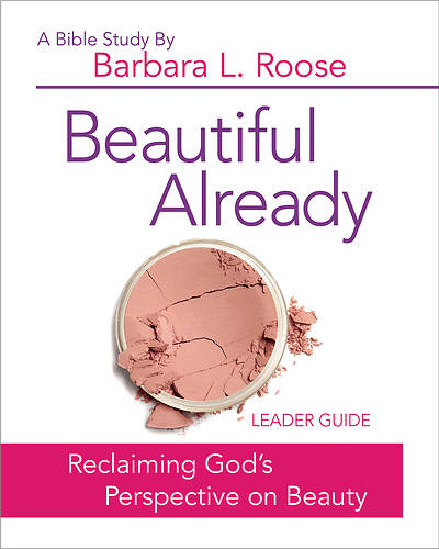 Picture of Beautiful Already - Women's Bible Study Leader Guide
