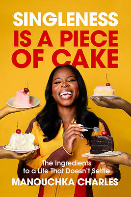 Singleness Is a Piece of Cake