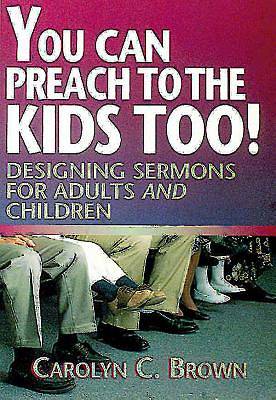 Picture of You Can Preach to the Kids Too!