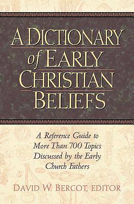 Picture of A Dictionary of Early Christian Beliefs