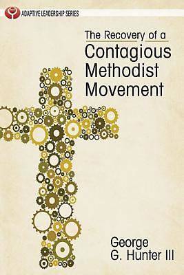 Picture of The Recovery of a Contagious Methodist Movement - eBook [ePub]