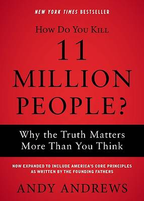Picture of How Do You Kill 11 Million People?