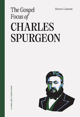 Picture of The Gospel Focus of Charles Spurgeon