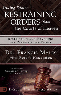 Picture of Issuing Divine Restraining Orders from Courts of Heaven