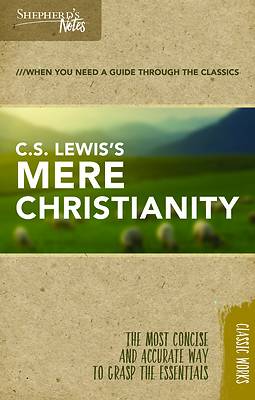 Picture of Shepherd's Notes: C.S. Lewis's Mere Christianity