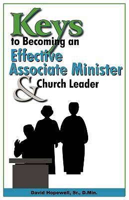 Picture of Keys to Becoming an Effective Associate Minister and Church Leader
