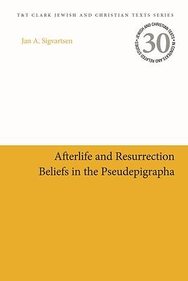 Picture of Afterlife and Resurrection Beliefs in the Pseudepigrapha