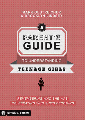 Picture of A Parent's Guide to Understanding Teenage Girls