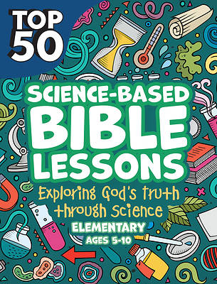 Picture of Science Based Bible Lessons: Exploring God's Truth Through Science, Ages 5-10