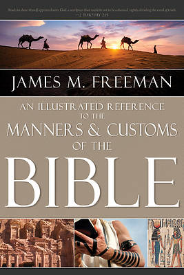 Picture of An Illustrated Reference to Manners & Customs of the Bible