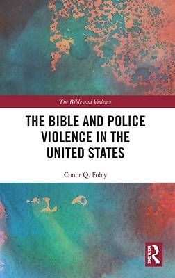 The Bible and Police Violence in the United States