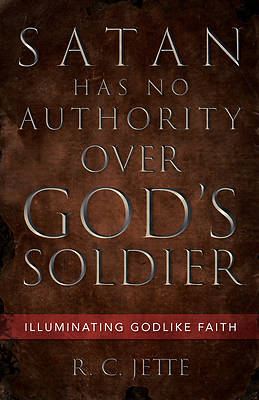 Picture of Satan Has No Authority Over God's Soldier