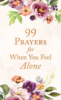 Picture of 99 Prayers for When You Feel Alone