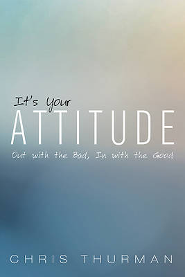 Picture of It's Your Attitude