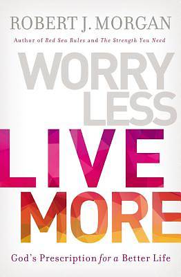 Picture of Worry Less, Live More