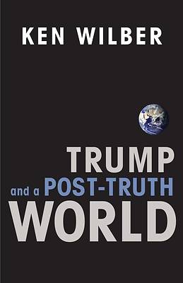 Picture of Trump and a Post-Truth World