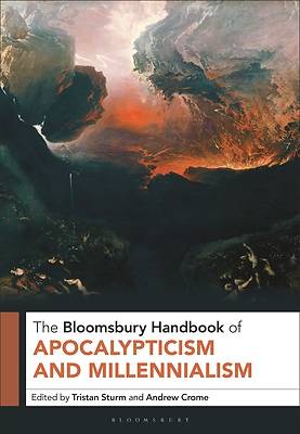 The Bloomsbury Handbook of Apocalypticism and Millennialism
