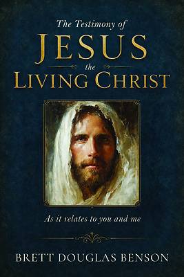 The Testimony of Jesus the Living Christ