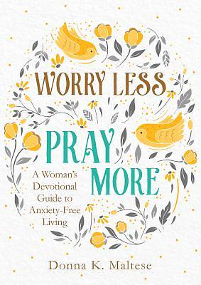 Picture of Worry Less, Pray More