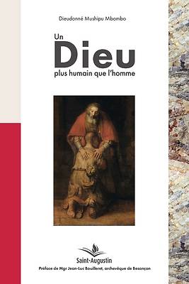 Un Dieu plus humain que l'homme