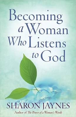 Picture of Becoming a Woman Who Listens to God