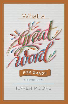 Picture of What a Great Word for Graduates