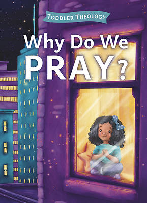 Picture of Why Do We Pray?