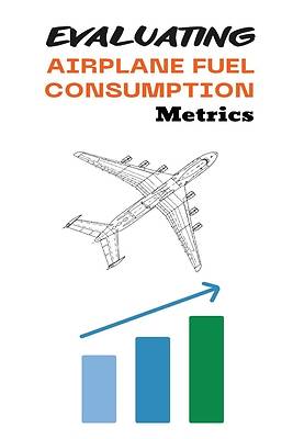 Picture of Evaluating Airplane Fuel Consumption Metrics