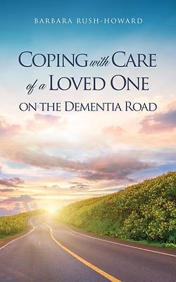 Picture of Coping with Care of a Loved One on the Dementia Road
