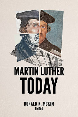 Martin Luther Today