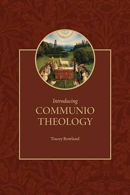 Introducing Communio Theology