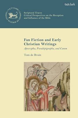 Picture of Fanfiction and Early Christian Writings