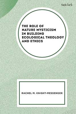 The Role of Nature Mysticism in Building Ecological Theology and Ethics