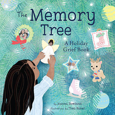 The Memory Tree A Holiday Grief Book