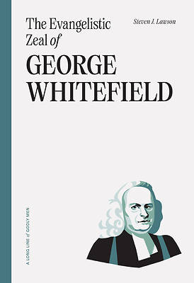 Picture of The Evangelistic Zeal of George Whitefield