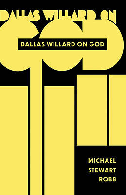 Dallas Willard on God