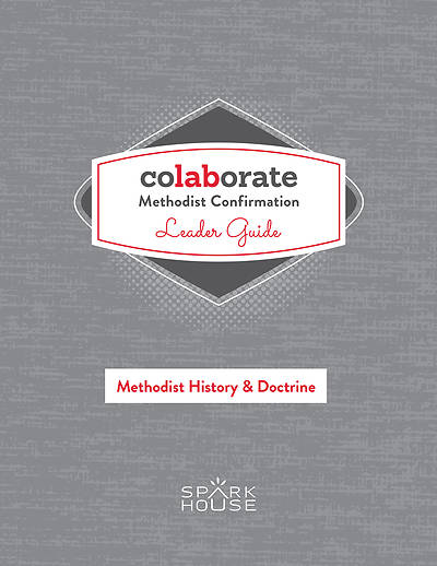 Picture of Colaborate: Methodist Confirmation Leader Guide: Methodist History and Doctrine