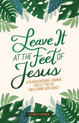 Picture of Leave It at the Feet of Jesus