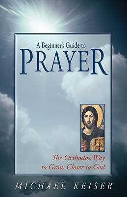 Picture of A Beginner's Guide to Prayer