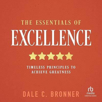 The Essentials of Excellence