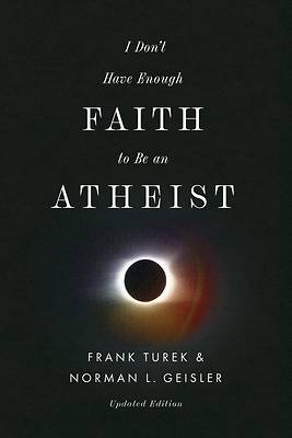 I Don't Have Enough Faith to Be an Atheist (Updated Edition)