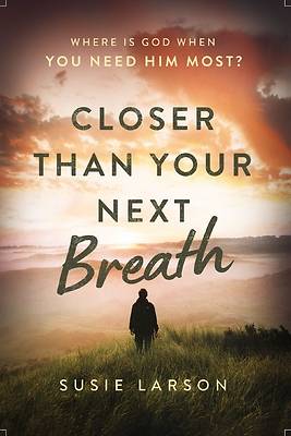 Picture of Closer Than Your Next Breath