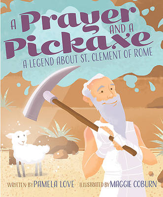 Picture of A Prayer and a Pickaxe