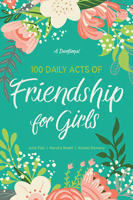 Picture of 100 Daily Acts of Friendship for Girls