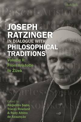 Joseph Ratzinger in Dialogue with Philosophical Traditions