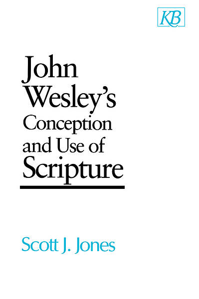 Picture of John Wesley's Conception and Use of Scripture