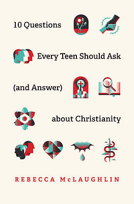 Picture of 10 Questions Every Teen Should Ask (and Answer) about Christianity