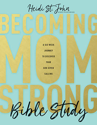 Picture of Becoming Momstrong Bible Study