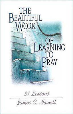 Picture of The Beautiful Work of Learning to Pray