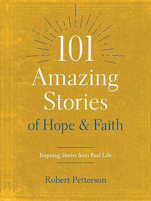 Picture of 101 Amazing Stories of Hope and Faith